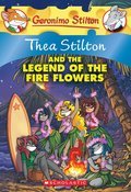 Cover image for Thea Stilton and the Legend of the Fire Flowers