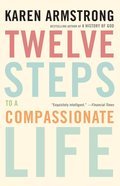 Cover image for Twelve Steps to a Compassionate Life