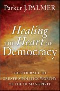Cover image for Healing the Heart of Democracy